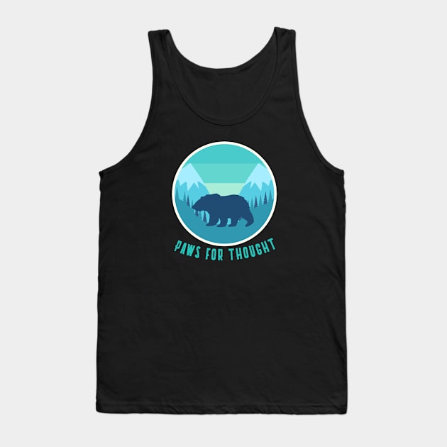 Paws For Thought, Trekking, Mountain Life, Bear Hunting Tank Top by Style Conscious